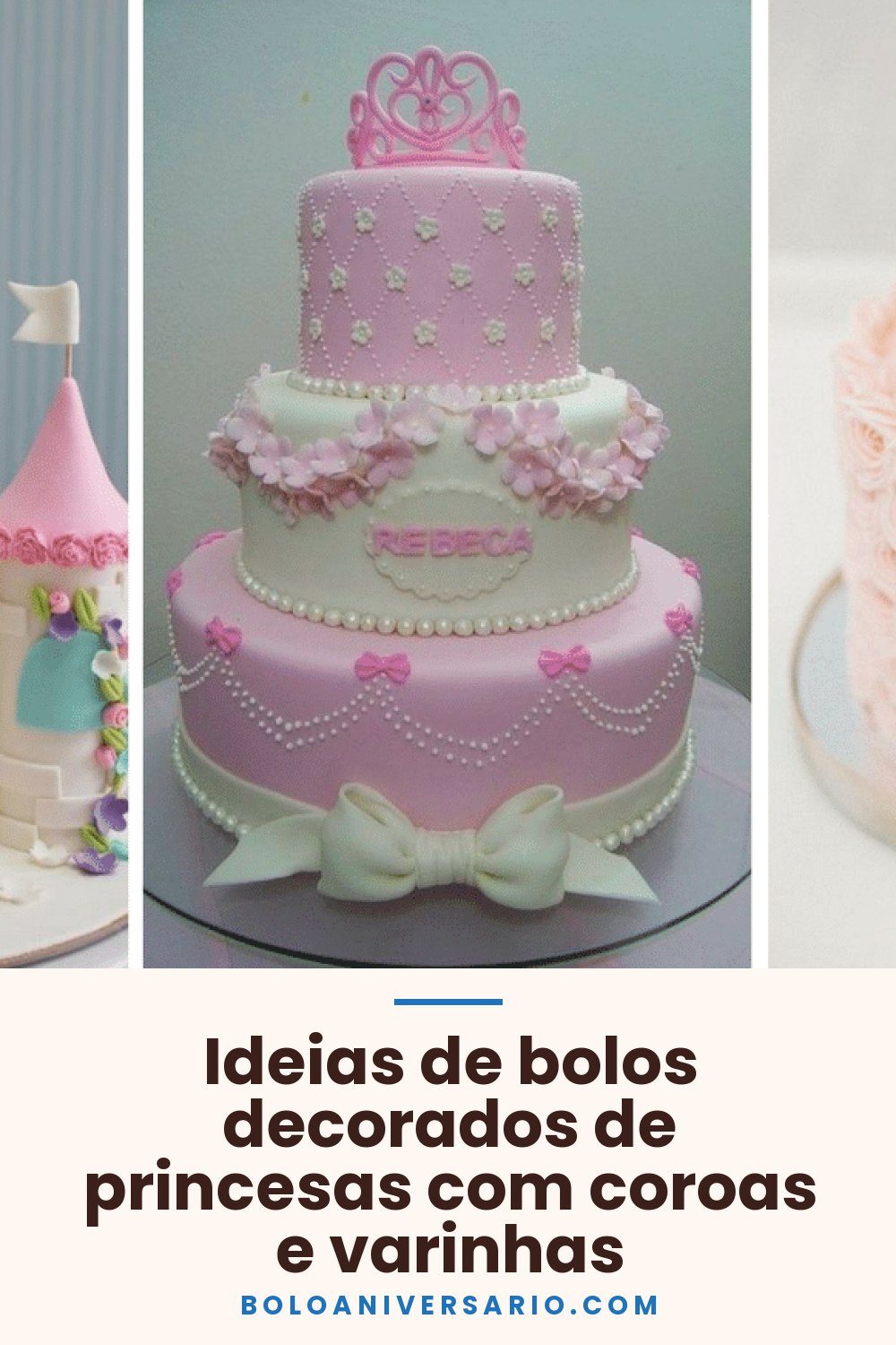 Ideias de bolos decorados de princesas com coroas e varinhas