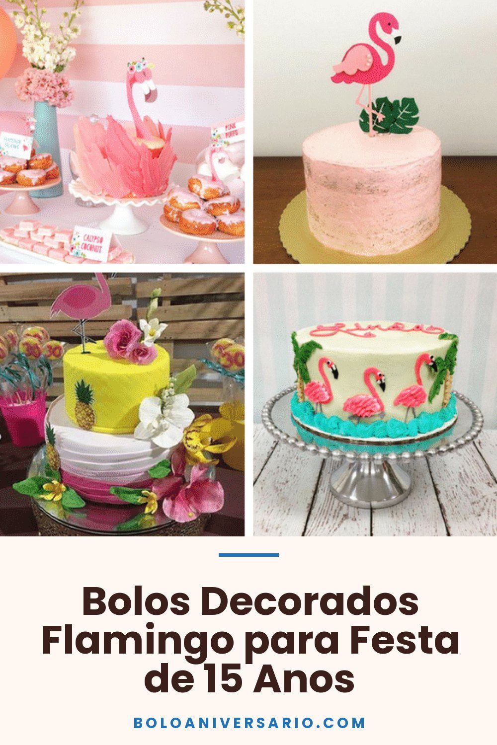 Bolos Decorados Flamingo para Festa de 15 Anos