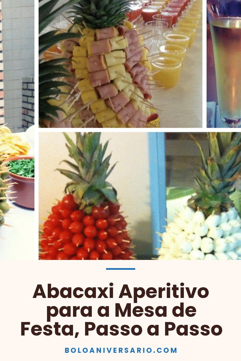 Abacaxi Aperitivo para a Mesa de Festa, Passo a Passo