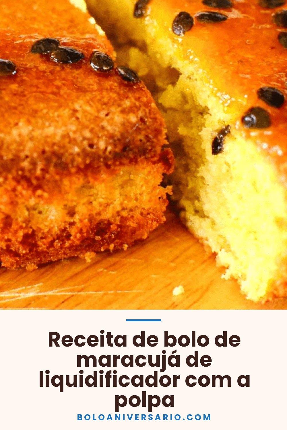 Receita de bolo de maracujá de liquidificador com a polpa