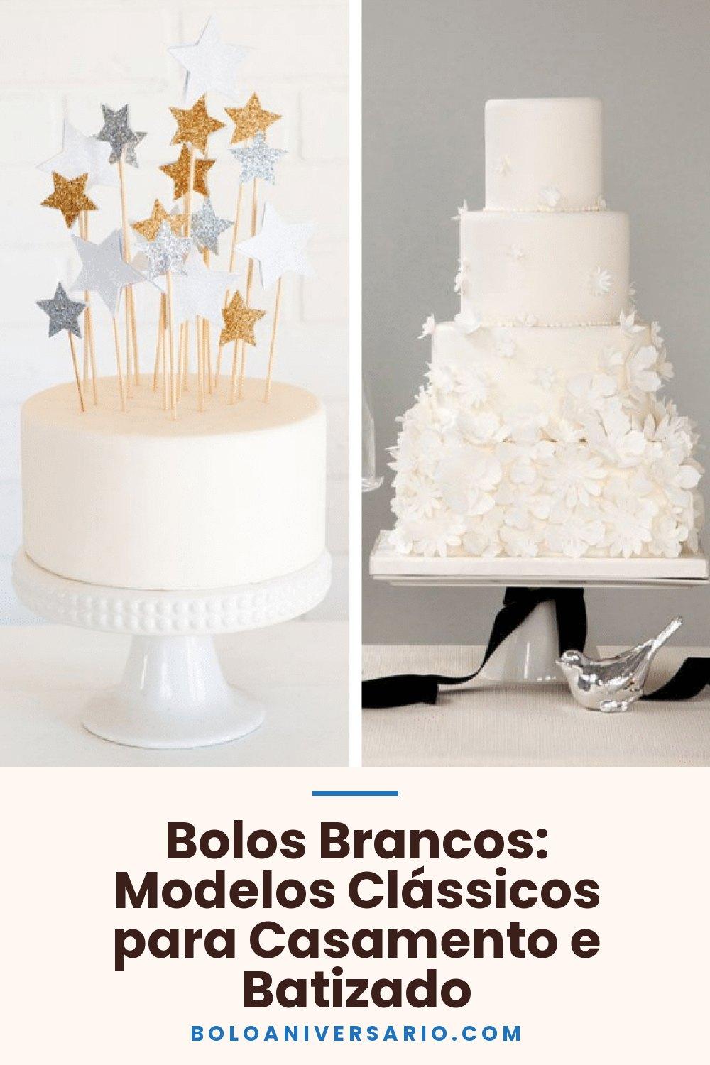 Bolos Brancos: Modelos Clássicos para Casamento e Batizado