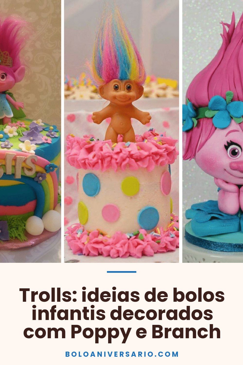 Trolls: ideias de bolos infantis decorados com Poppy e Branch