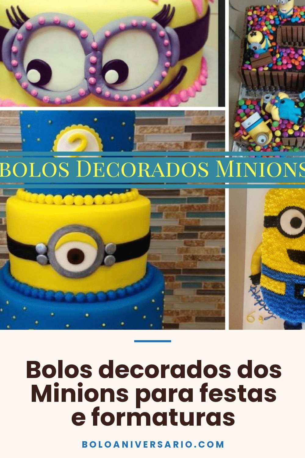 Bolos decorados dos Minions para festas e formaturas
