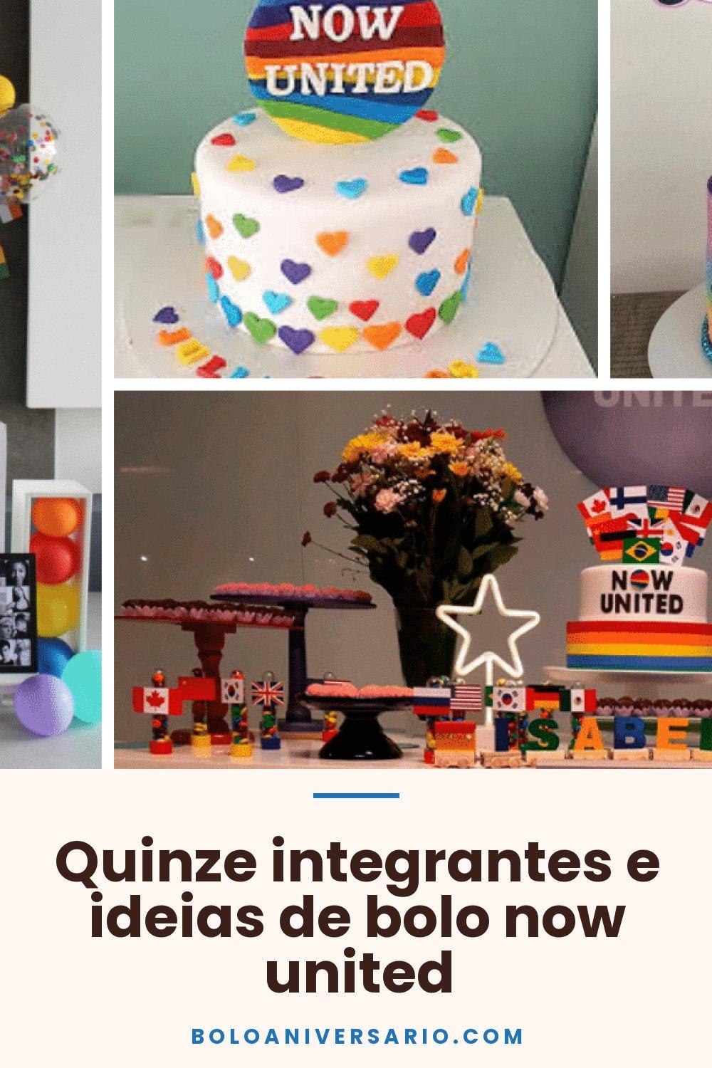 Quinze integrantes e ideias de bolo now united