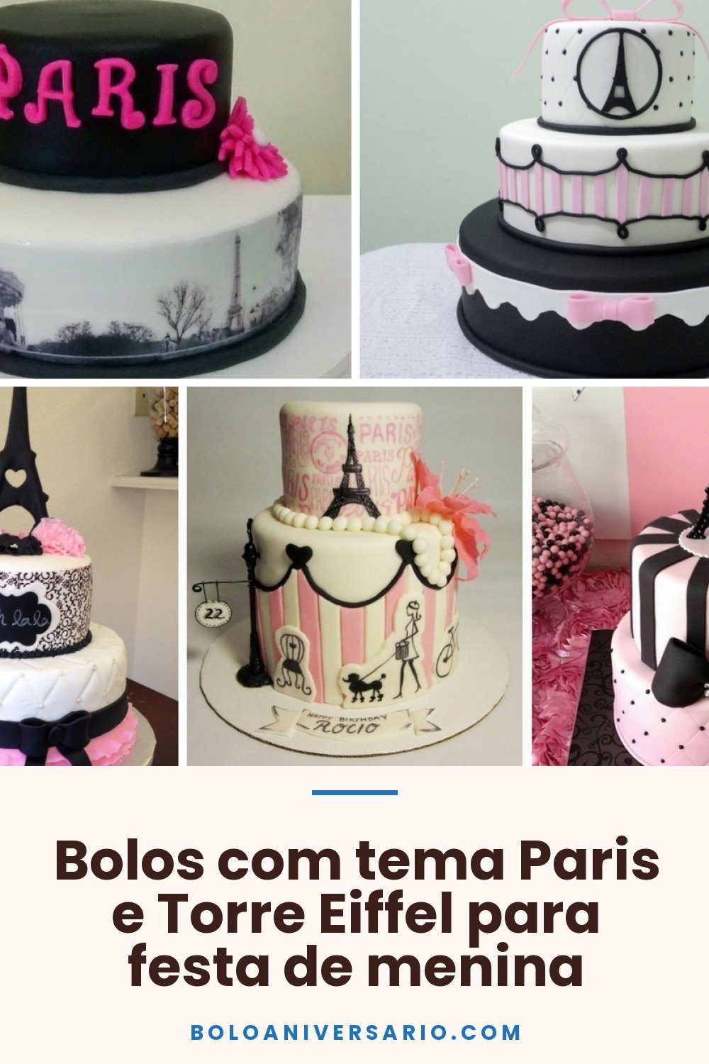 Bolos com tema Paris e Torre Eiffel para festa de menina