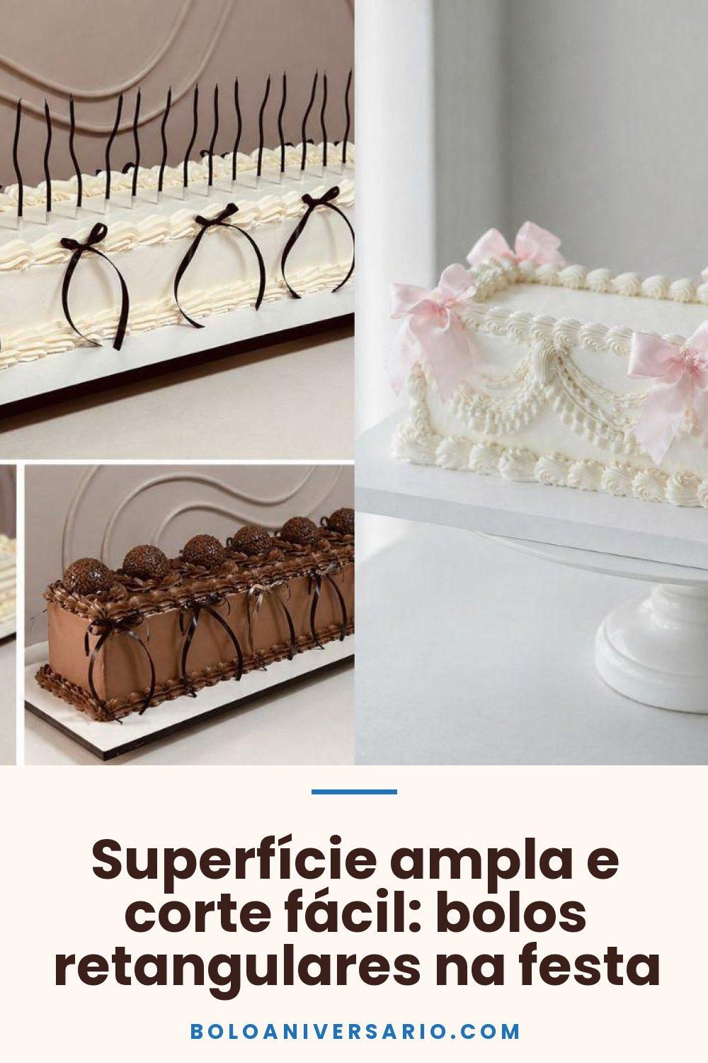 Superfície ampla e corte fácil: bolos retangulares na festa