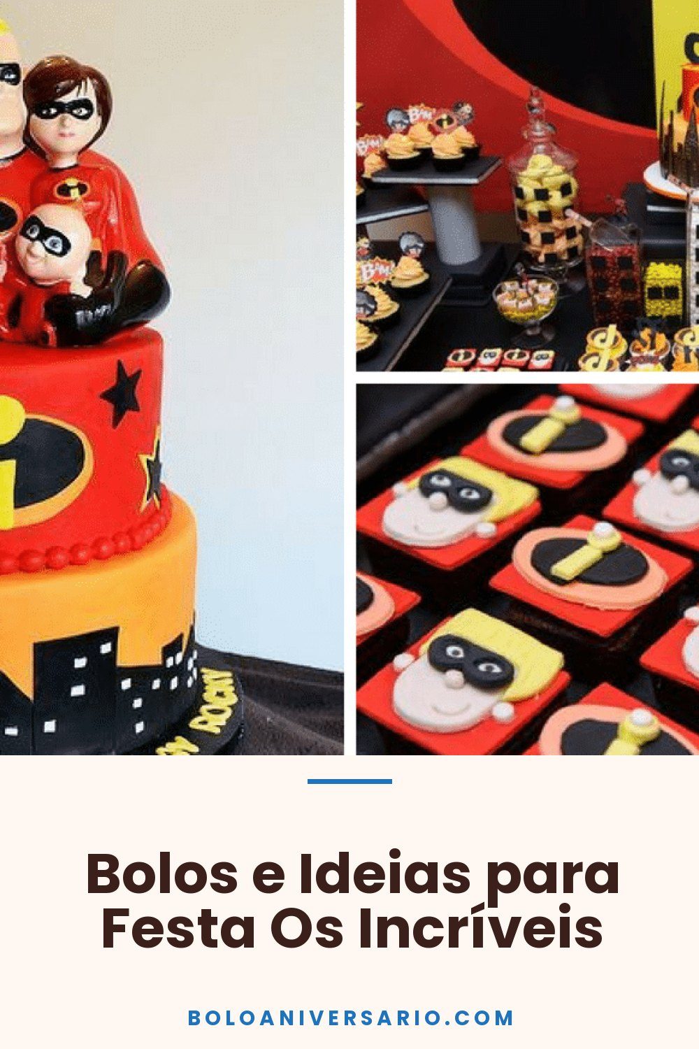 Bolos e Ideias para Festa Os Incríveis