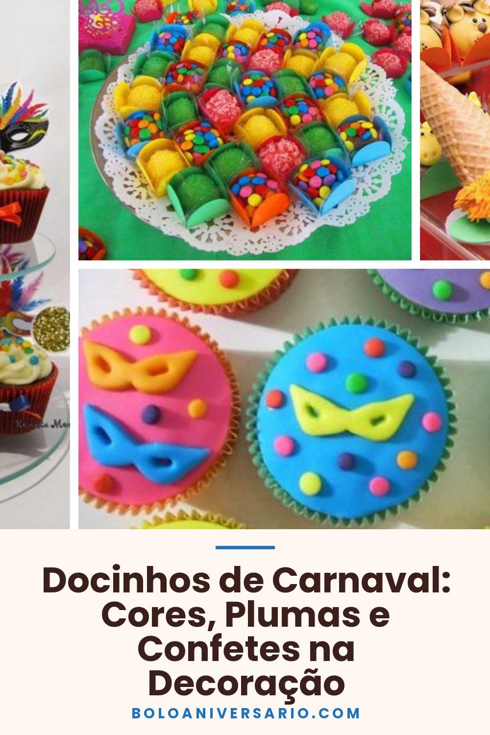 Docinhos de Carnaval: Cores, Plumas e Confetes na Decoração