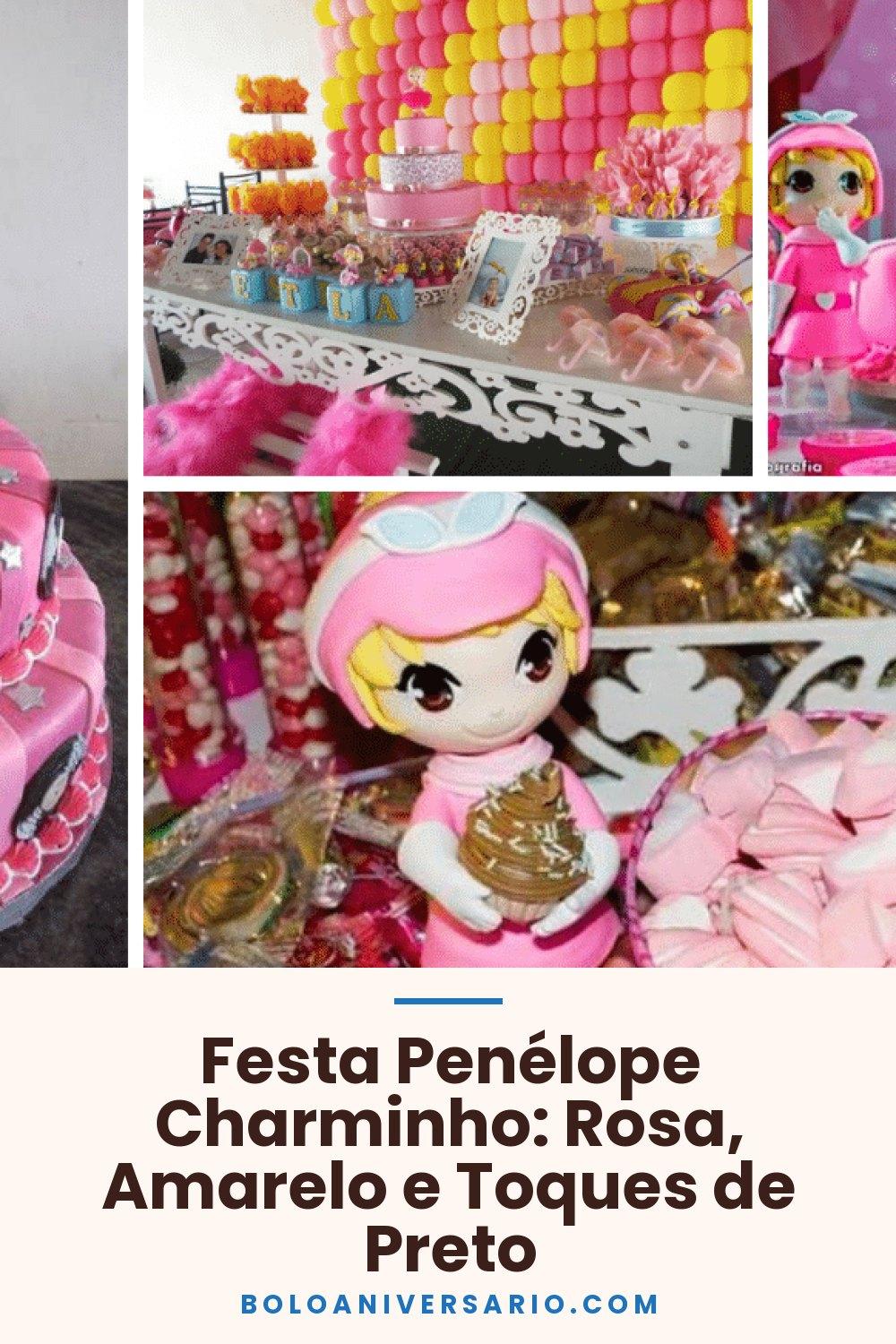 Festa Penélope Charminho: Rosa, Amarelo e Toques de Preto