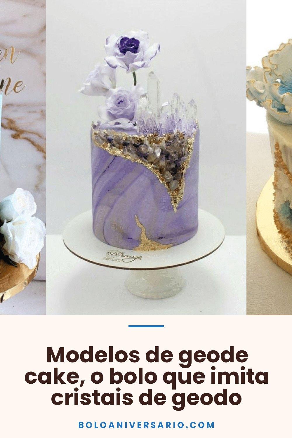 Modelos de geode cake, o bolo que imita cristais de geodo