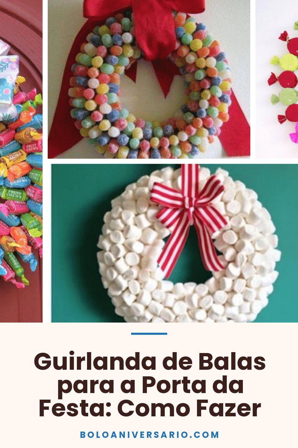 Guirlanda de Balas para a Porta da Festa: Como Fazer