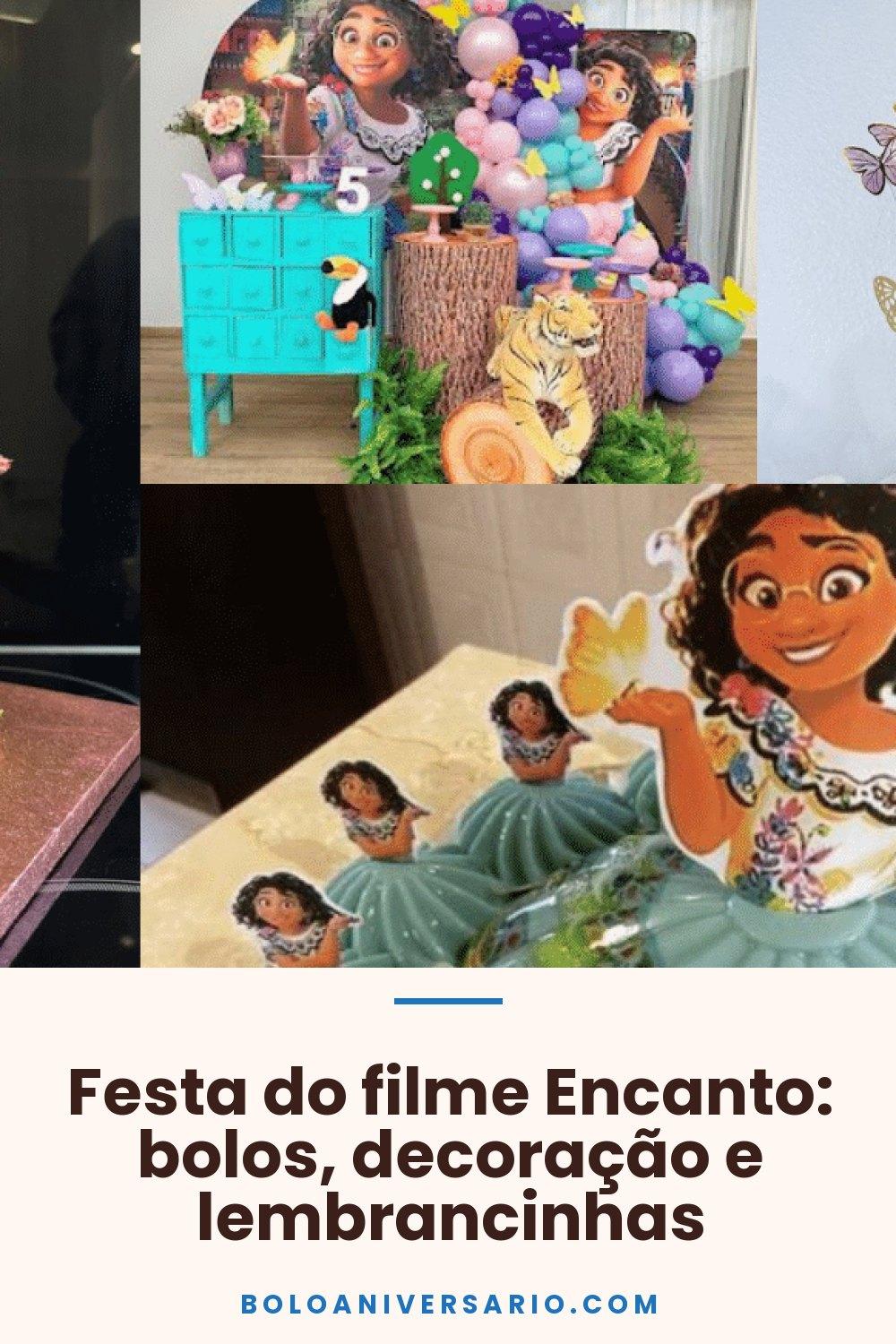 Festa do filme Encanto: bolos, decoração e lembrancinhas