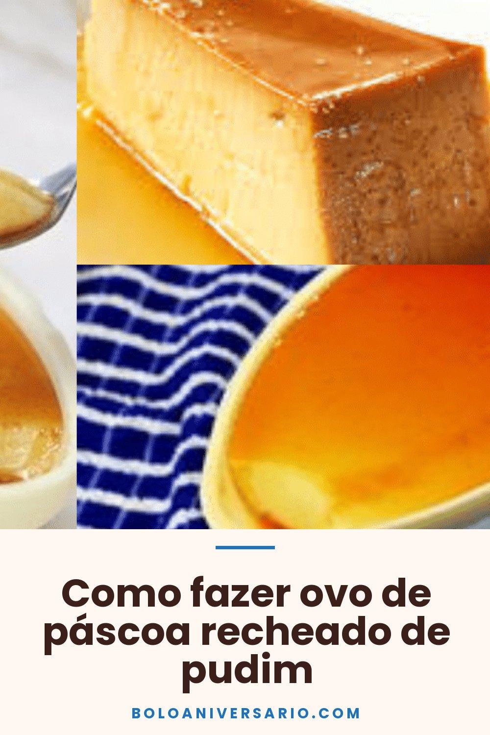 Como fazer ovo de páscoa recheado de pudim