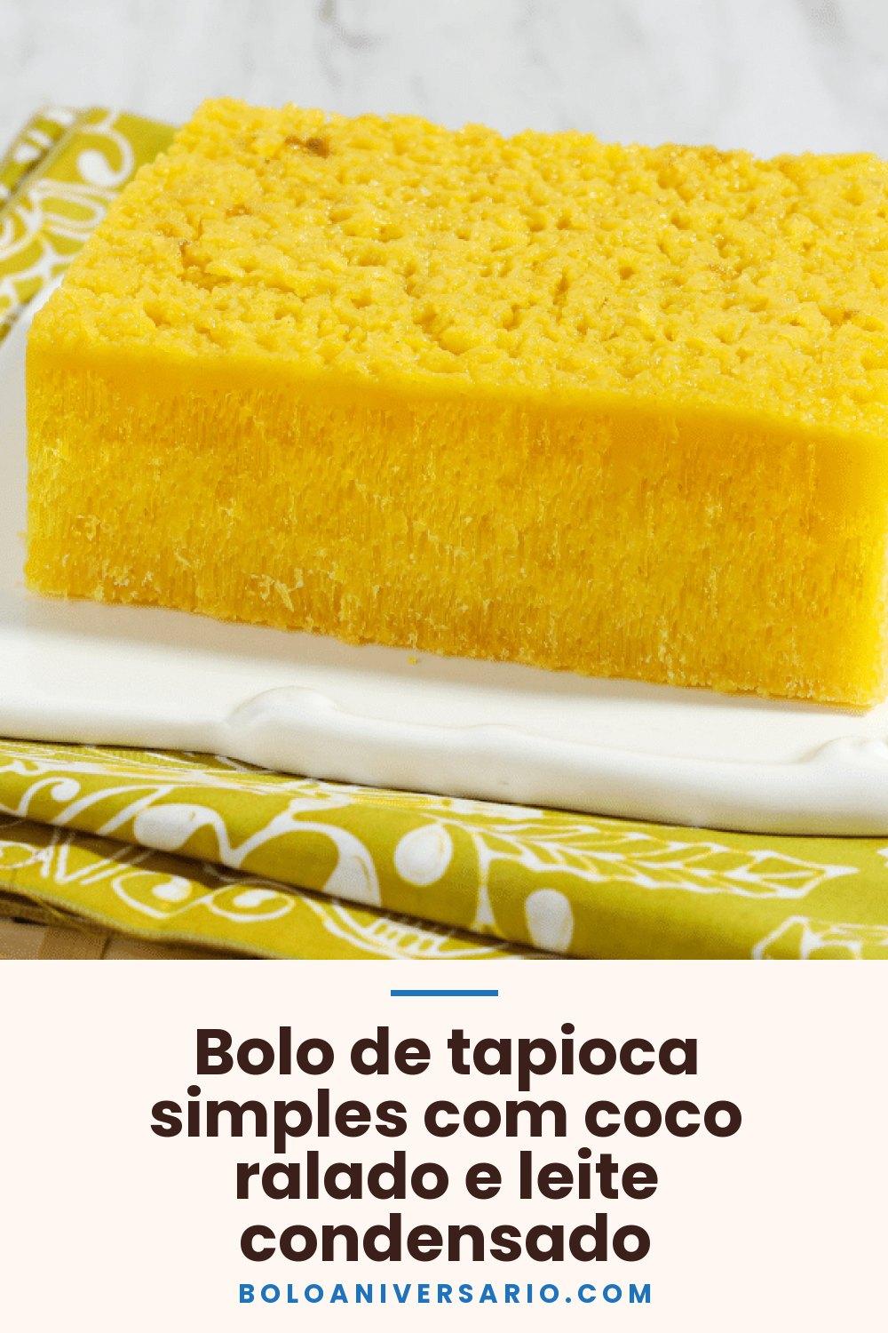 Bolo de tapioca simples com coco ralado e leite condensado