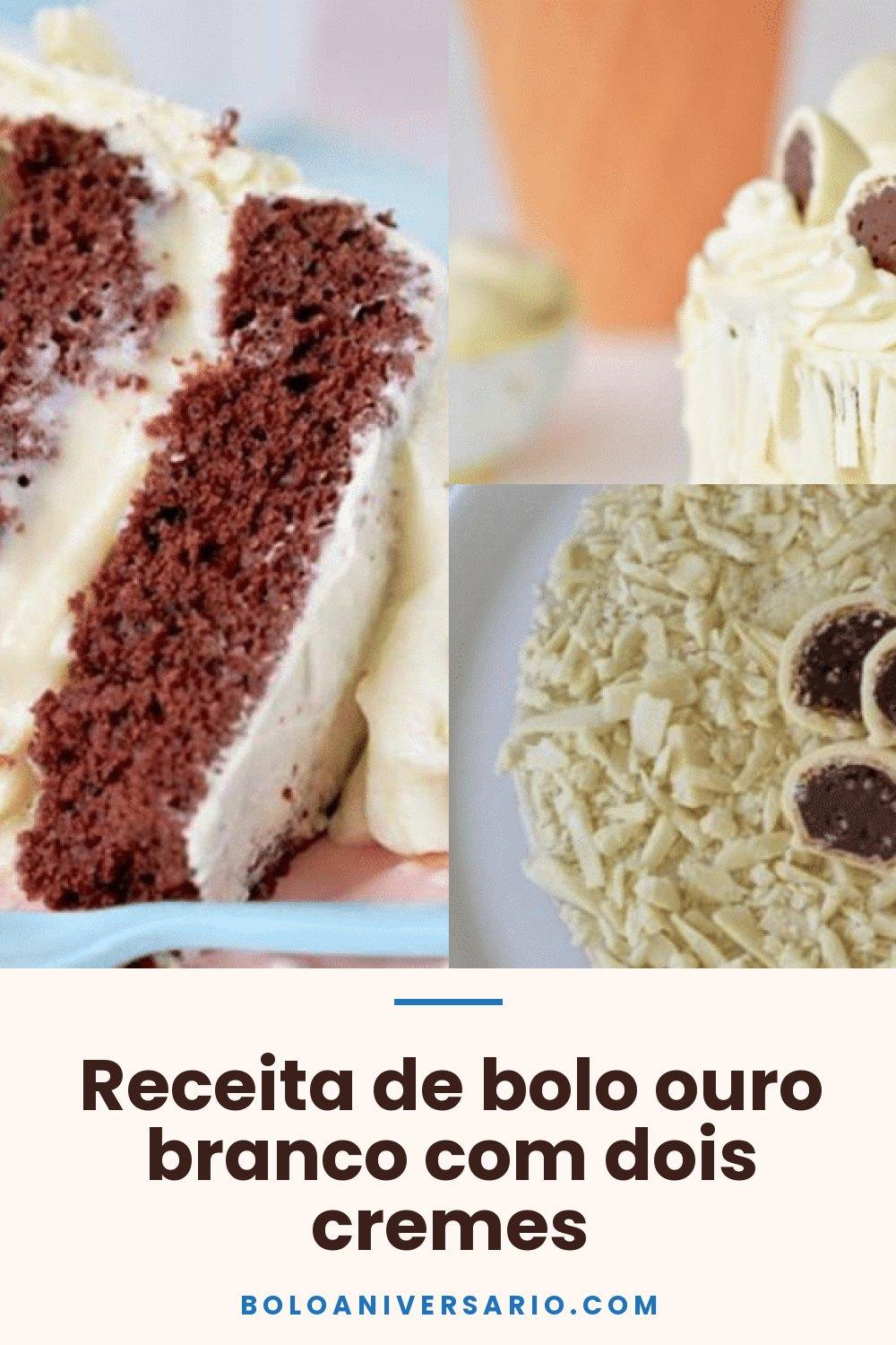 Receita de bolo ouro branco com dois cremes