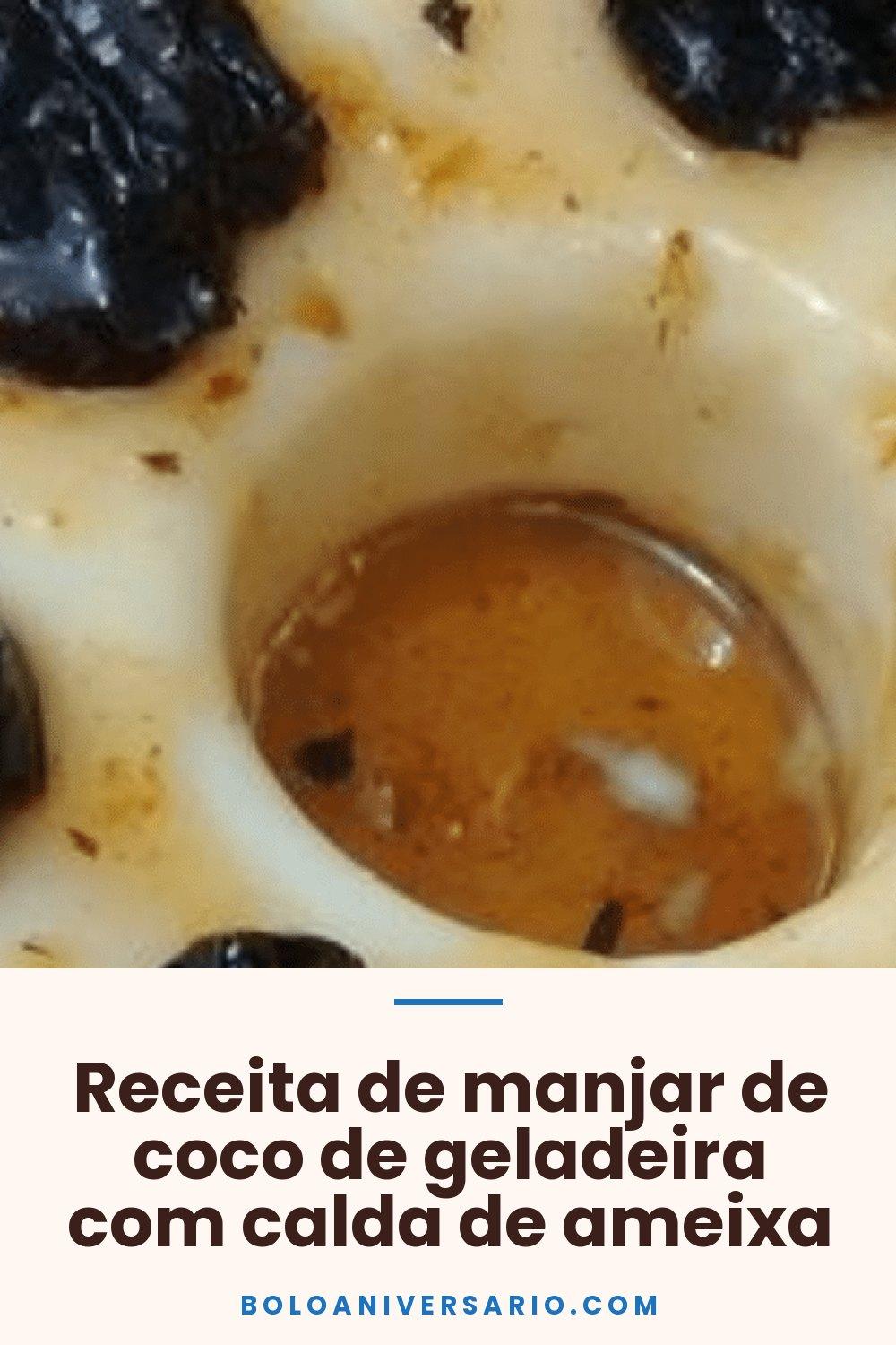 Receita de manjar de coco de geladeira com calda de ameixa