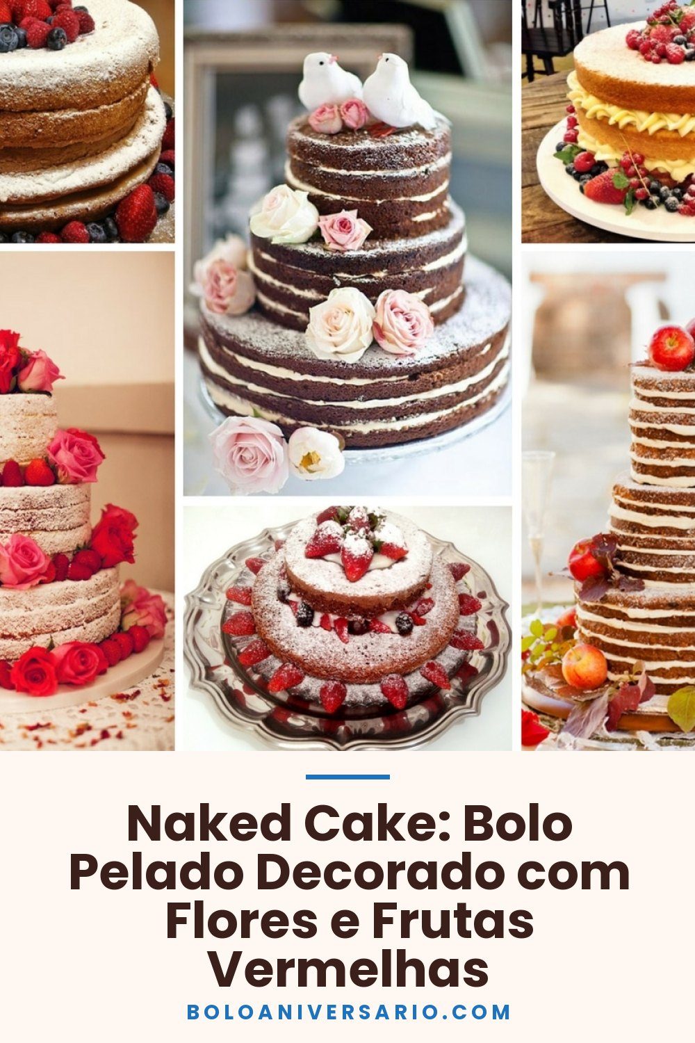 Naked Cake: Bolo Pelado Decorado com Flores e Frutas Vermelhas